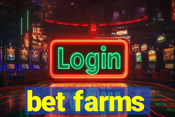 bet farms